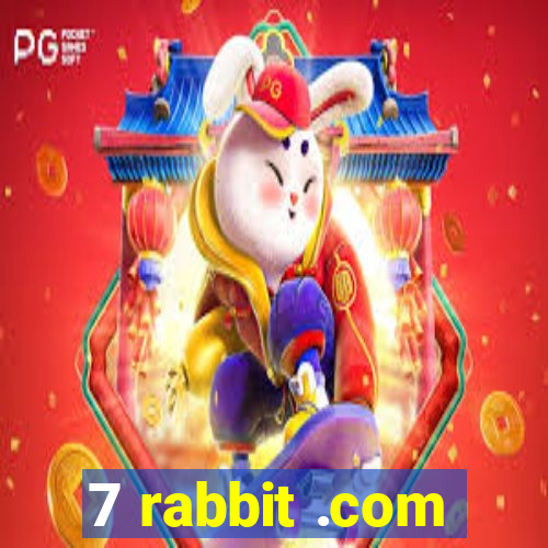 7 rabbit .com